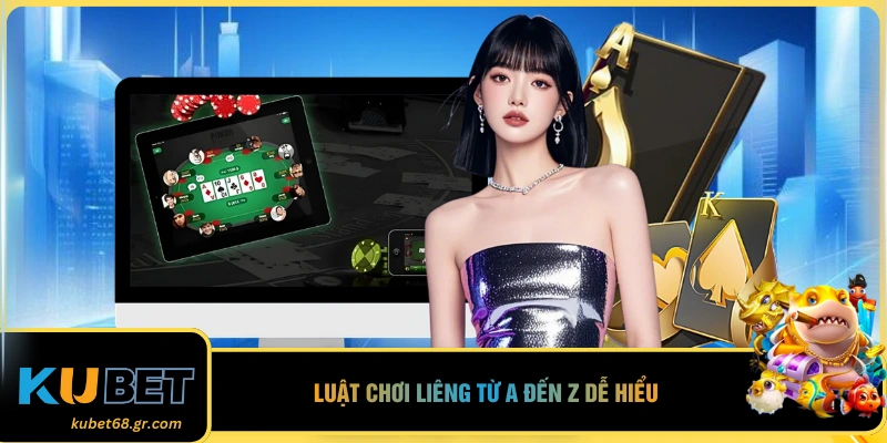 Luật chơi liêng từ A đến Z dễ hiểu